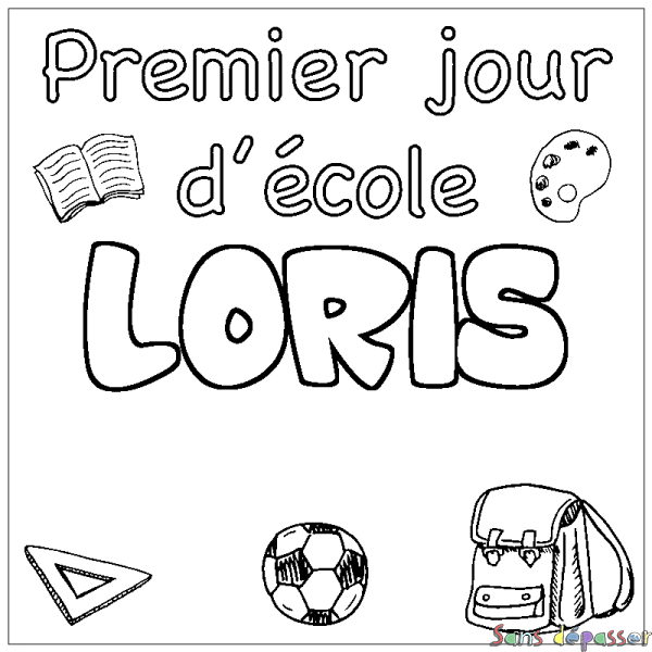 Coloriage pr&eacute;nom LORIS - d&eacute;cor Premier jour d'&eacute;cole