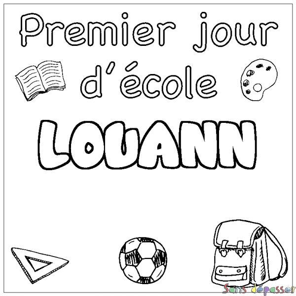 Coloriage pr&eacute;nom LOUANN - d&eacute;cor Premier jour d'&eacute;cole