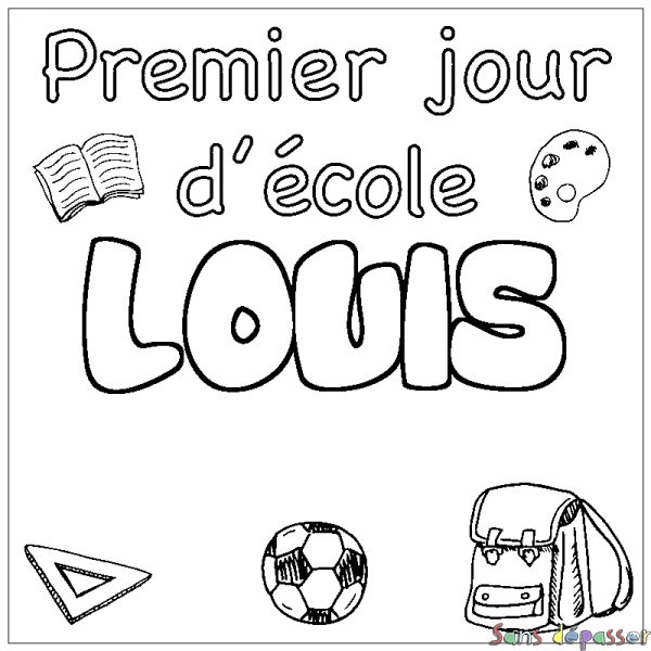 Coloriage pr&eacute;nom LOUIS - d&eacute;cor Premier jour d'&eacute;cole