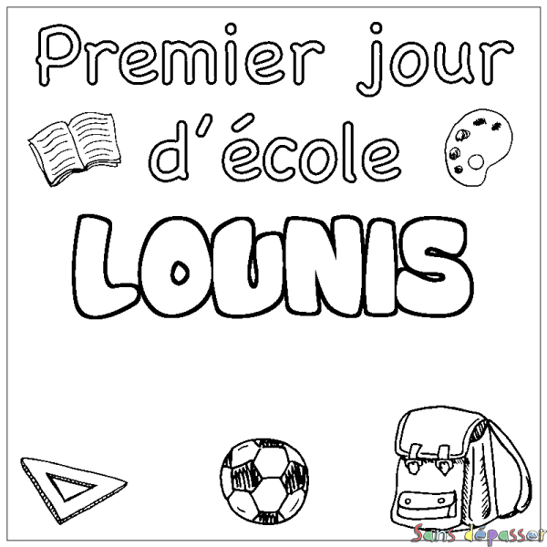 Coloriage pr&eacute;nom LOUNIS - d&eacute;cor Premier jour d'&eacute;cole