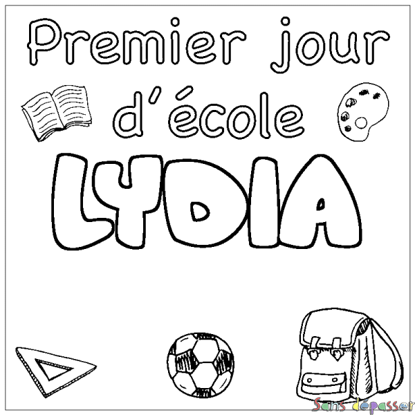 Coloriage pr&eacute;nom LYDIA - d&eacute;cor Premier jour d'&eacute;cole