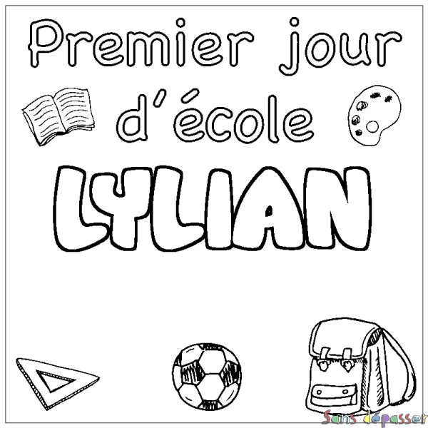 Coloriage pr&eacute;nom LYLIAN - d&eacute;cor Premier jour d'&eacute;cole