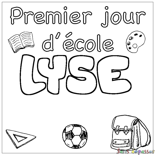 Coloriage prénom LYSE - d&eacute;cor Premier jour d'&eacute;cole