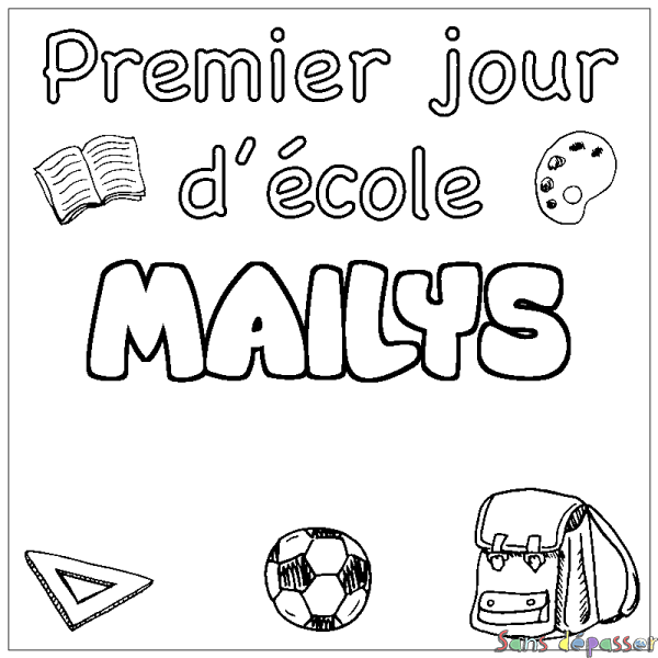 Coloriage pr&eacute;nom MAILYS - d&eacute;cor Premier jour d'&eacute;cole