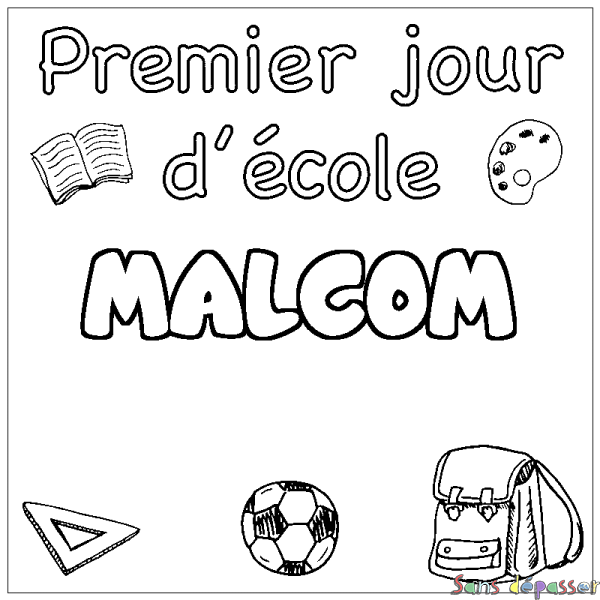 Coloriage prénom MALCOM - d&eacute;cor Premier jour d'&eacute;cole