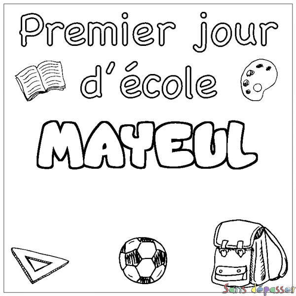Coloriage pr&eacute;nom MAYEUL - d&eacute;cor Premier jour d'&eacute;cole