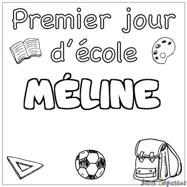 Coloriage pr&eacute;nom M&Eacute;LINE - d&eacute;cor Premier jour d'&eacute;cole
