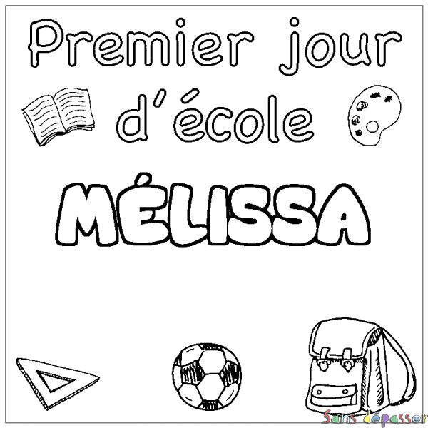 Coloriage pr&eacute;nom M&Eacute;LISSA - d&eacute;cor Premier jour d'&eacute;cole