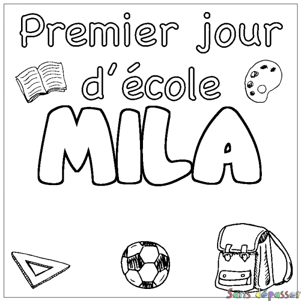 Coloriage pr&eacute;nom MILA - d&eacute;cor Premier jour d'&eacute;cole