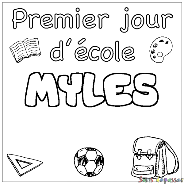 Coloriage pr&eacute;nom MYLES - d&eacute;cor Premier jour d'&eacute;cole