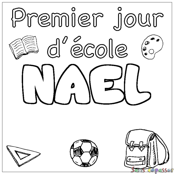 Coloriage pr&eacute;nom NAEL - d&eacute;cor Premier jour d'&eacute;cole