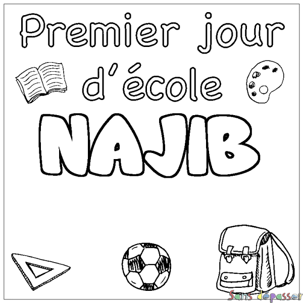 Coloriage prénom NAJIB - d&eacute;cor Premier jour d'&eacute;cole