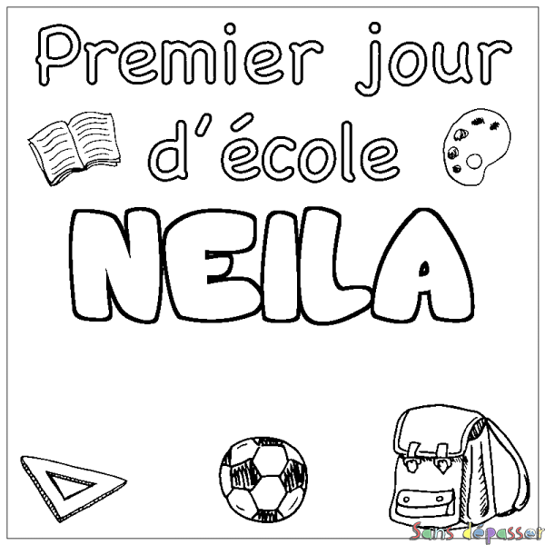 Coloriage pr&eacute;nom NEILA - d&eacute;cor Premier jour d'&eacute;cole