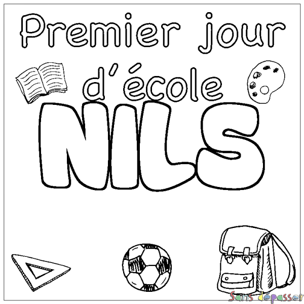 Coloriage pr&eacute;nom NILS - d&eacute;cor Premier jour d'&eacute;cole
