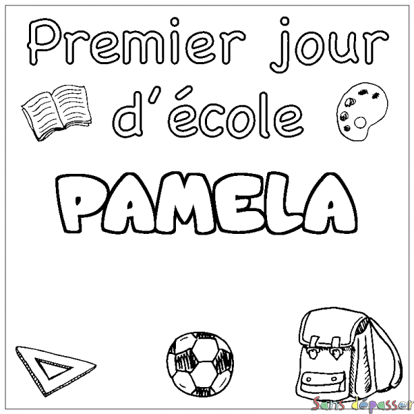 Coloriage pr&eacute;nom PAMELA - d&eacute;cor Premier jour d'&eacute;cole