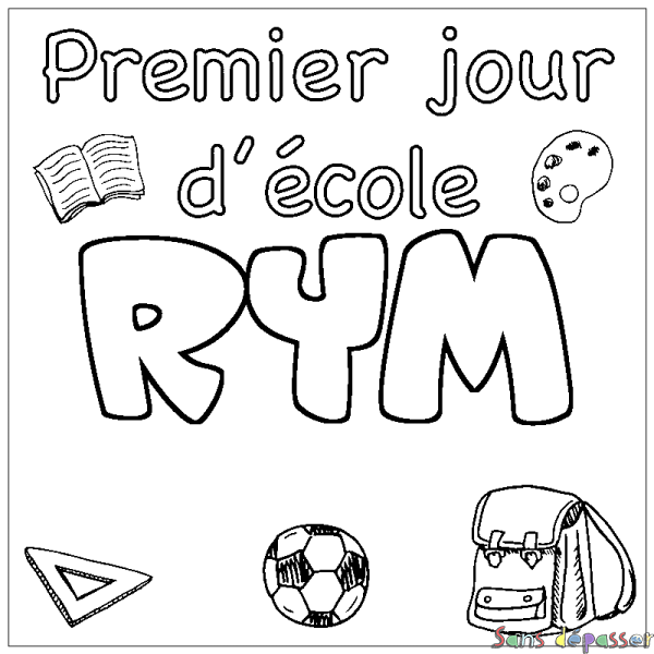 Coloriage pr&eacute;nom RYM - d&eacute;cor Premier jour d'&eacute;cole