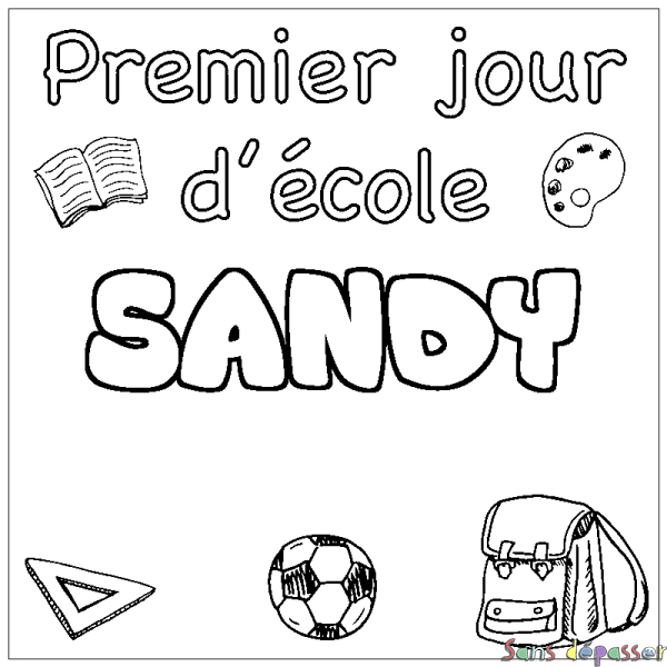 Coloriage pr&eacute;nom SANDY - d&eacute;cor Premier jour d'&eacute;cole