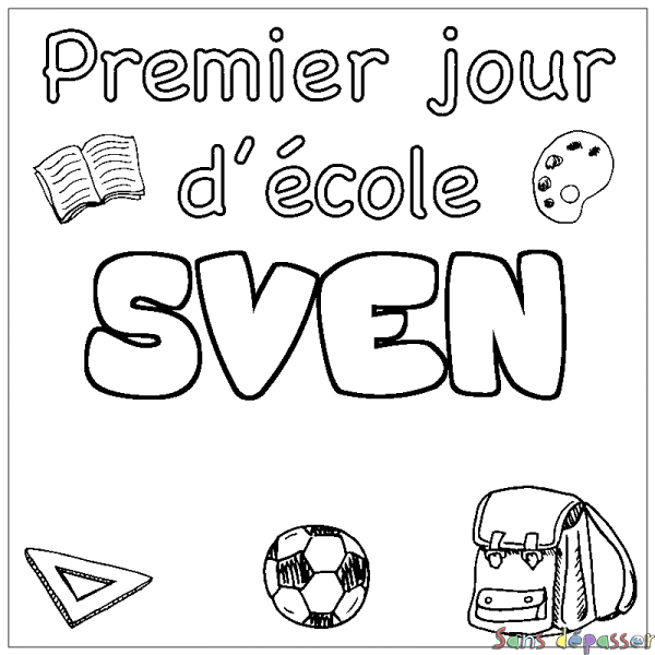 Coloriage pr&eacute;nom SVEN - d&eacute;cor Premier jour d'&eacute;cole