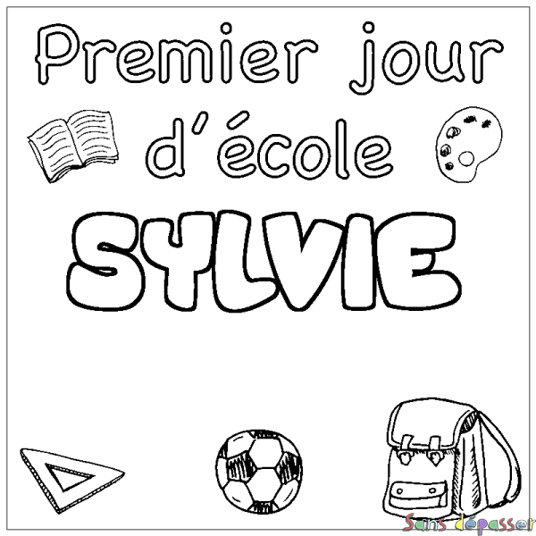Coloriage pr&eacute;nom SYLVIE - d&eacute;cor Premier jour d'&eacute;cole