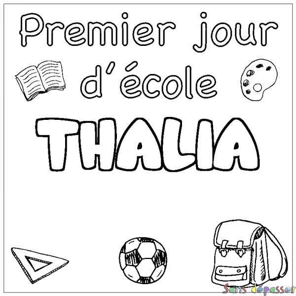 Coloriage pr&eacute;nom THALIA - d&eacute;cor Premier jour d'&eacute;cole