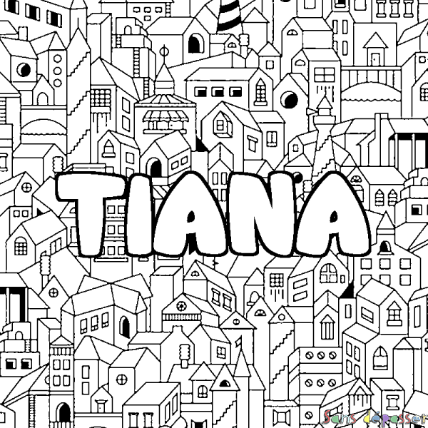 Coloriage pr&eacute;nom TIANA - d&eacute;cor Ville