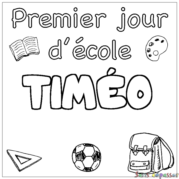 Coloriage pr&eacute;nom TIM&Eacute;O - d&eacute;cor Premier jour d'&eacute;cole