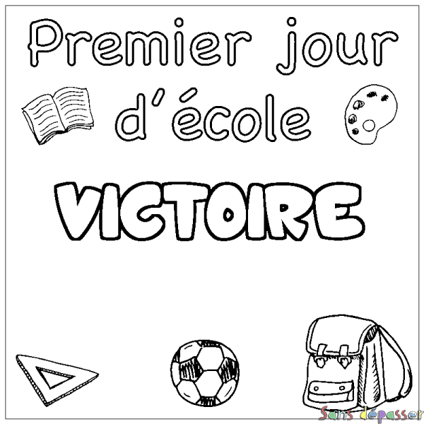 Coloriage pr&eacute;nom VICTOIRE - d&eacute;cor Premier jour d'&eacute;cole