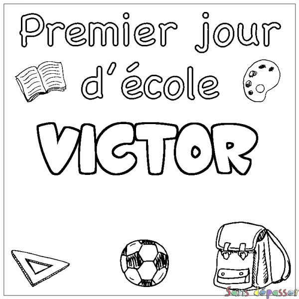 Coloriage pr&eacute;nom VICTOR - d&eacute;cor Premier jour d'&eacute;cole