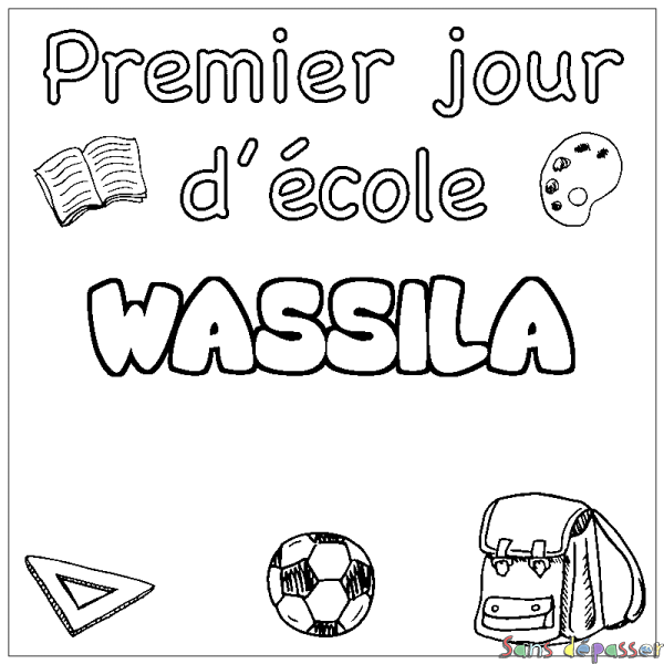 Coloriage pr&eacute;nom WASSILA - d&eacute;cor Premier jour d'&eacute;cole