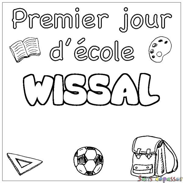 Coloriage pr&eacute;nom WISSAL - d&eacute;cor Premier jour d'&eacute;cole