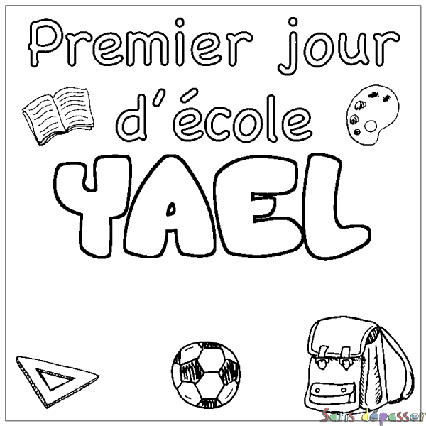 Coloriage pr&eacute;nom YAEL - d&eacute;cor Premier jour d'&eacute;cole
