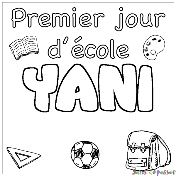 Coloriage pr&eacute;nom YANI - d&eacute;cor Premier jour d'&eacute;cole