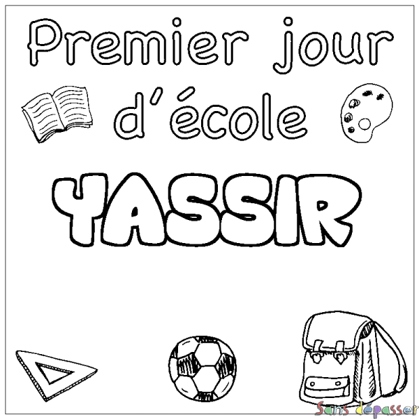 Coloriage pr&eacute;nom YASSIR - d&eacute;cor Premier jour d'&eacute;cole