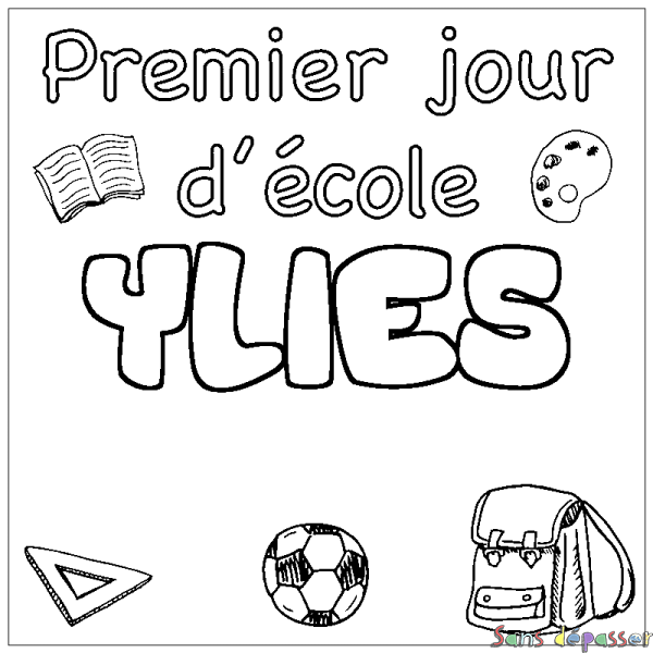 Coloriage pr&eacute;nom YLIES - d&eacute;cor Premier jour d'&eacute;cole