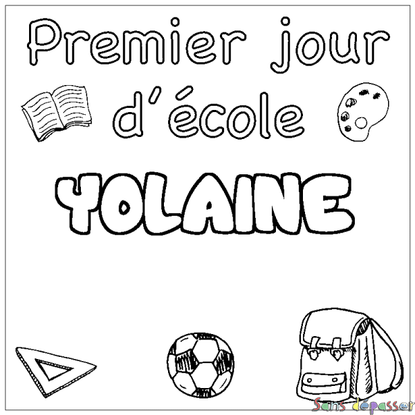 Coloriage pr&eacute;nom YOLAINE - d&eacute;cor Premier jour d'&eacute;cole