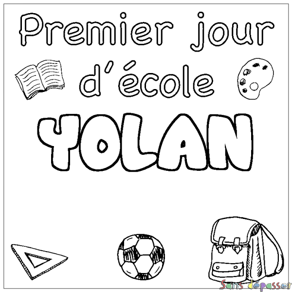 Coloriage pr&eacute;nom YOLAN - d&eacute;cor Premier jour d'&eacute;cole