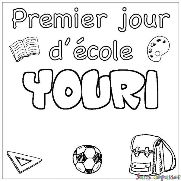 Coloriage pr&eacute;nom YOURI - d&eacute;cor Premier jour d'&eacute;cole