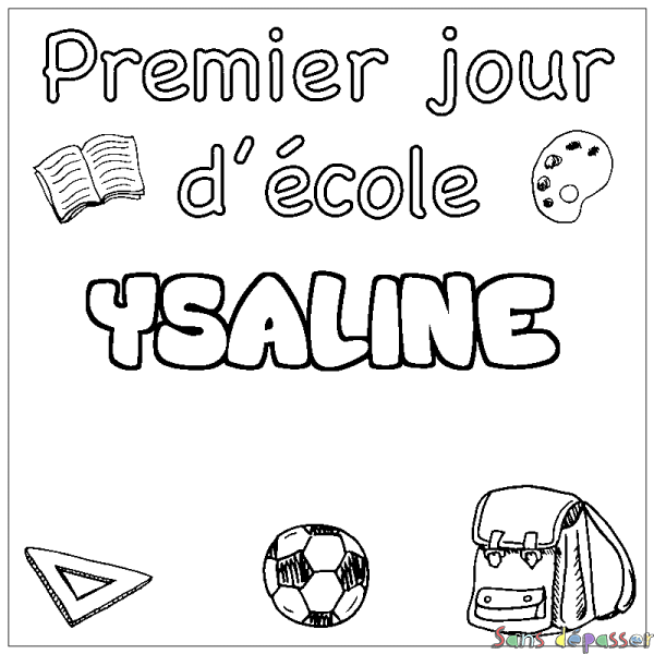 Coloriage pr&eacute;nom YSALINE - d&eacute;cor Premier jour d'&eacute;cole