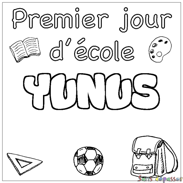 Coloriage pr&eacute;nom YUNUS - d&eacute;cor Premier jour d'&eacute;cole
