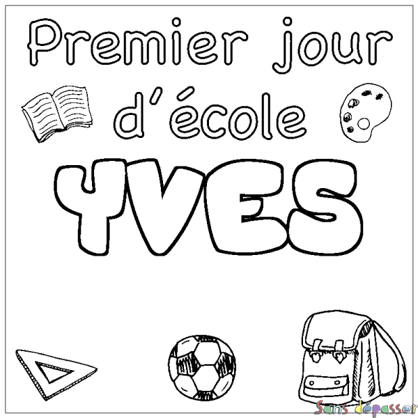Coloriage pr&eacute;nom YVES - d&eacute;cor Premier jour d'&eacute;cole