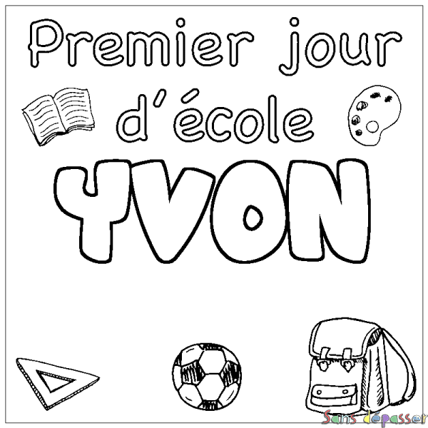 Coloriage pr&eacute;nom YVON - d&eacute;cor Premier jour d'&eacute;cole