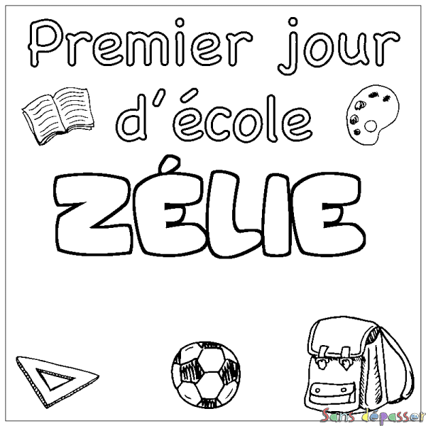Coloriage pr&eacute;nom Z&Eacute;LIE - d&eacute;cor Premier jour d'&eacute;cole