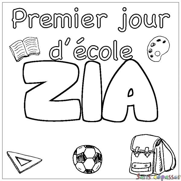 Coloriage pr&eacute;nom ZIA - d&eacute;cor Premier jour d'&eacute;cole