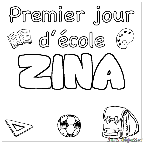 Coloriage prénom ZINA - d&eacute;cor Premier jour d'&eacute;cole