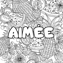Coloriage pr&eacute;nom AIM&Eacute;E - d&eacute;cor Mandala fruits