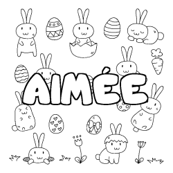 Coloriage pr&eacute;nom AIM&Eacute;E - d&eacute;cor Paques