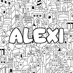 Coloriage pr&eacute;nom ALEXI - d&eacute;cor Ville