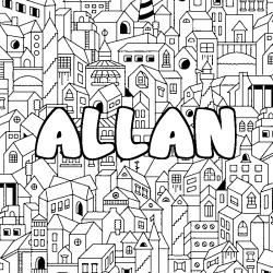 Coloriage pr&eacute;nom ALLAN - d&eacute;cor Ville