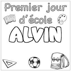 Coloriage prénom ALVIN - décor Premier jour d'école