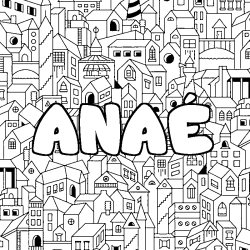 Coloriage prénom ANAÉ - décor Ville